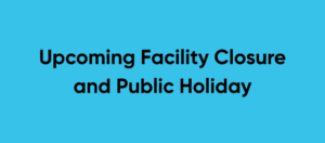 GATTON SHOW - UPCOMING FULL FACILITY CLOSURE & PUBLIC HOLIDAY cover