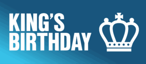 KING’S BIRTHDAY PUBLIC HOLIDAY HOURS cover